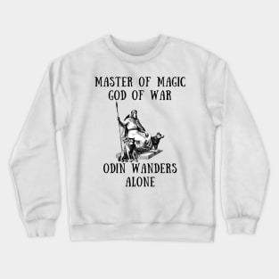 Master of magic god of war odin wanders alone Crewneck Sweatshirt